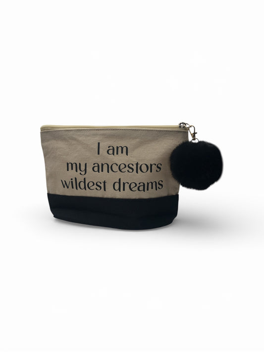 I Am My Ancestors Wildest Dreams Zipper Pouch